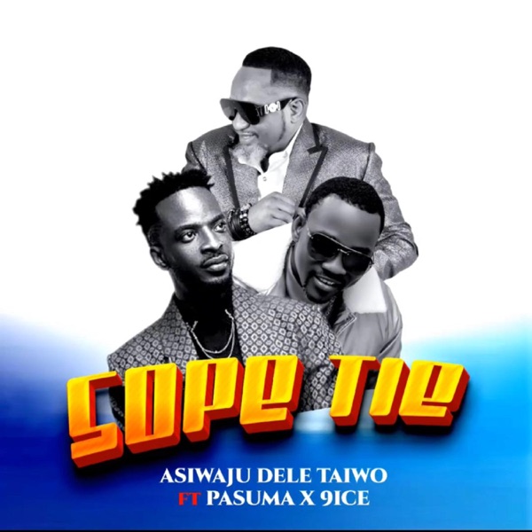 Sope Tie (feat. 9ice & Pasuma) - Single album cover