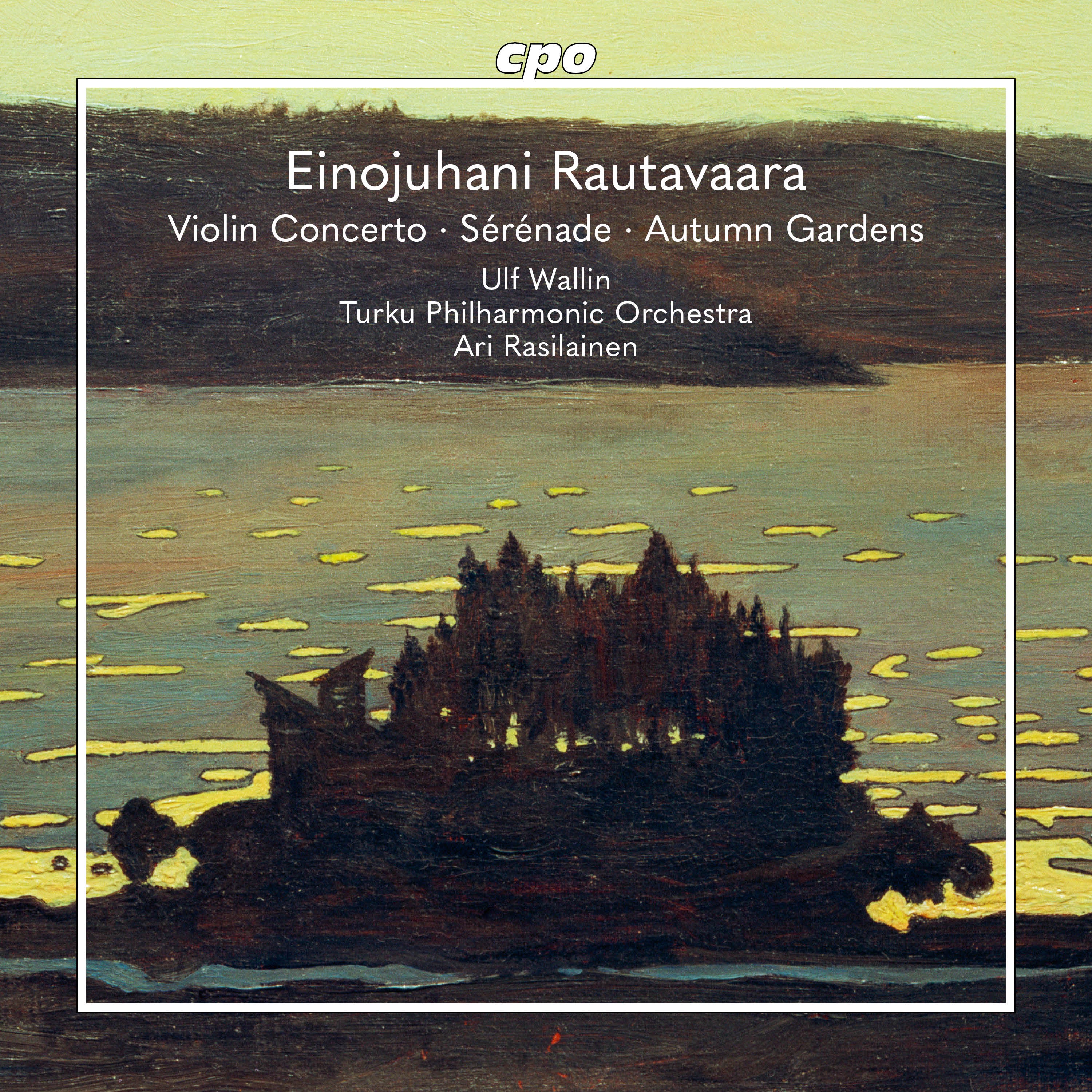 Rautavaara: Violin Concerto, Sérénade pour mon amour & Autumn Gardens album cover