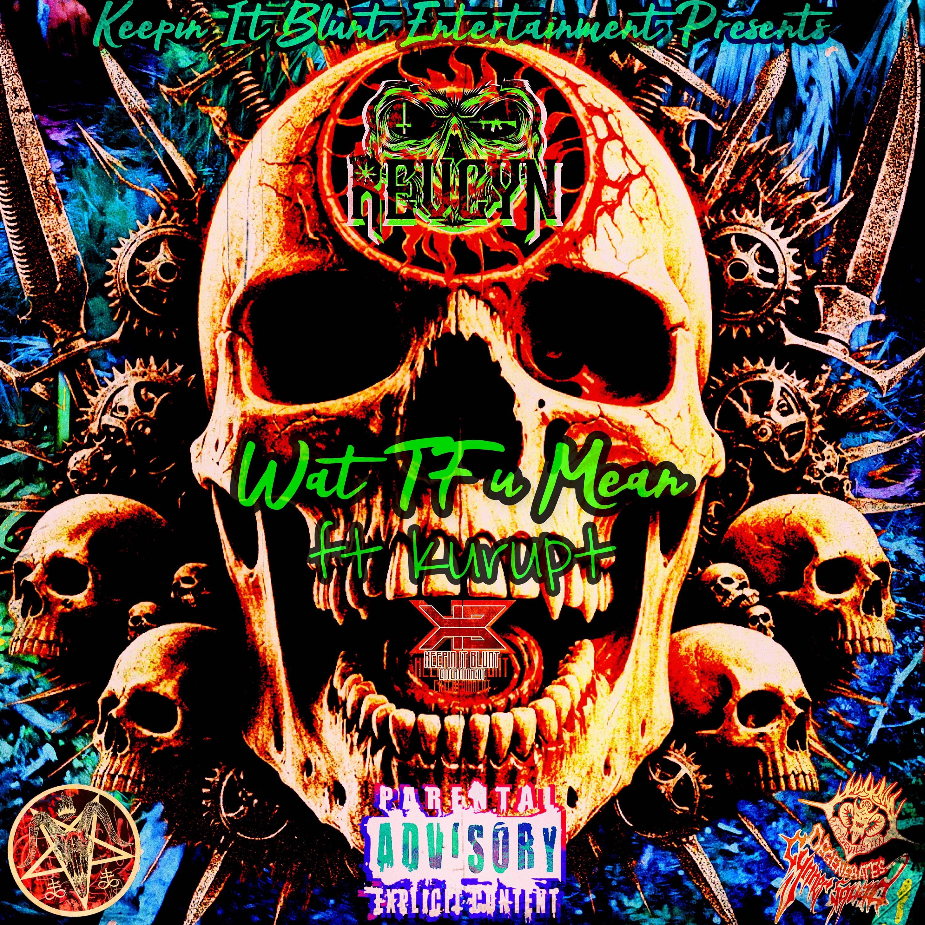 Wat TF U Mean?! (feat. Kurupt) - Single album cover