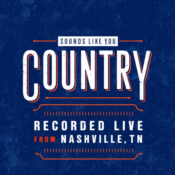 Sounds Like You: Nashville 2017 (Live) album cover