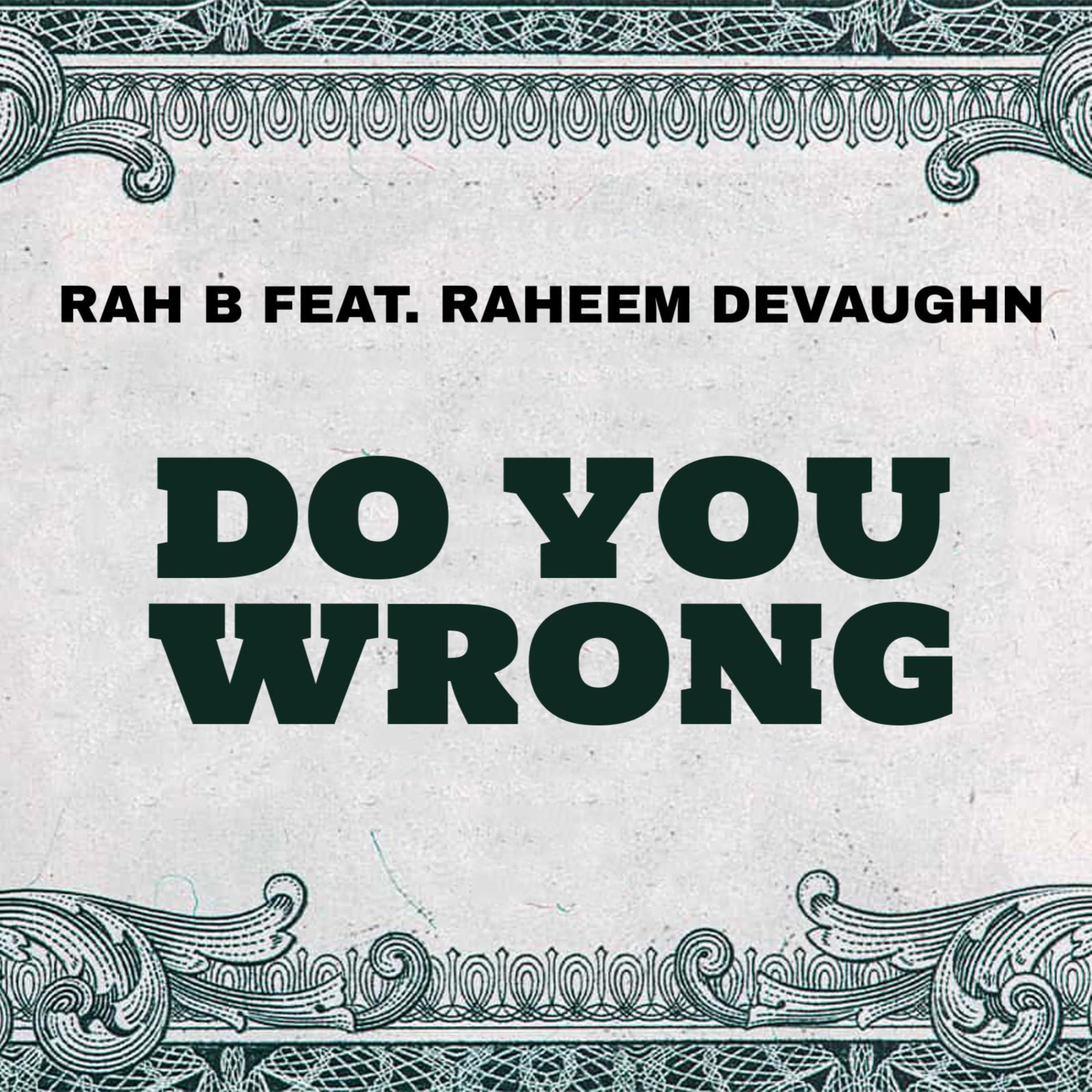 DO YOU WRONG (feat. RAHEEM DEVAUGHN) - Single album cover