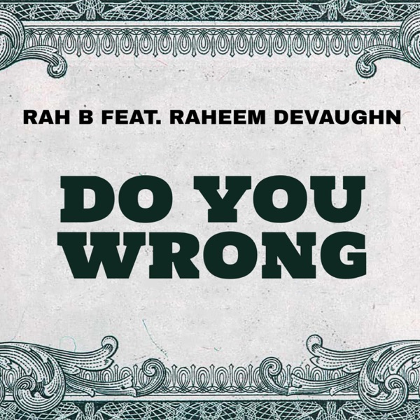 DO YOU WRONG (feat. RAHEEM DEVAUGHN) - Single album cover