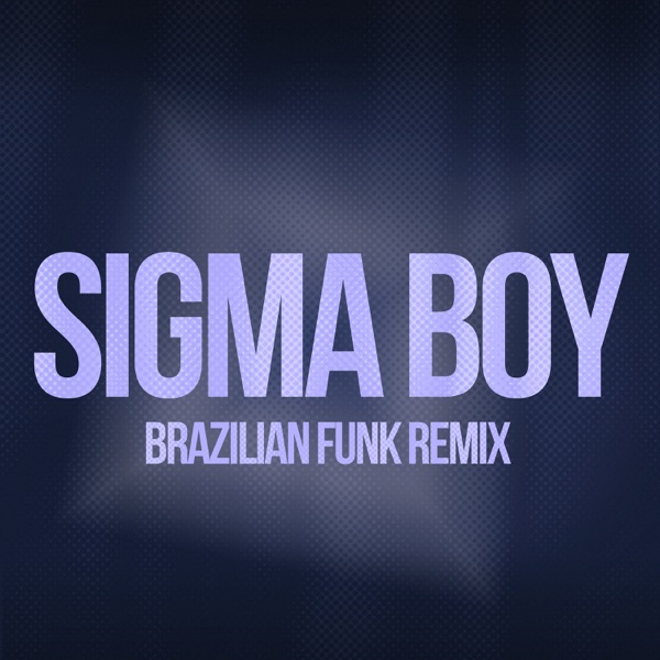 Sigma boy (feat. VILLYBON) [Brazilian Funk Remix] - Single album cover