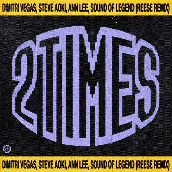 2 Times (REESE Remix) [feat. Sound Of Legend] - Single album cover