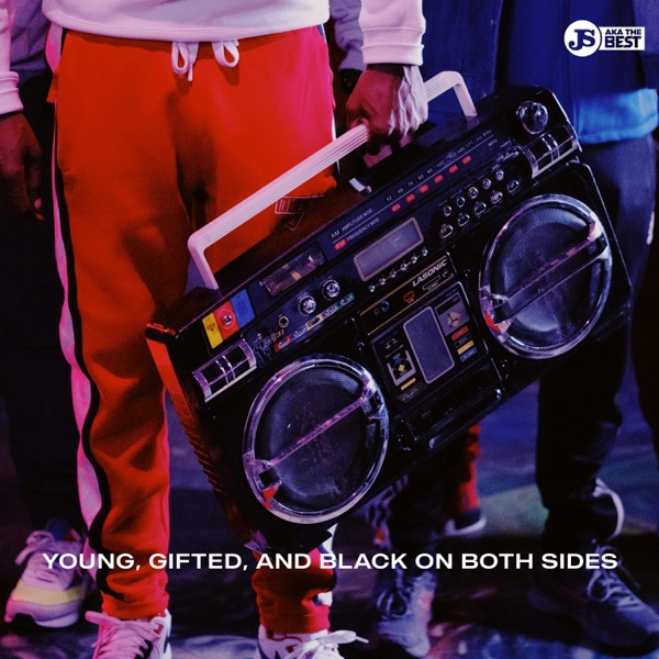 YOUNG, GIFTED, AND BLACK ON BOTH SIDES (feat. Big Daddy Kane & Mos Def) - Single album cover