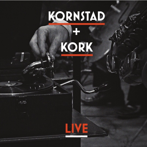 Kornstad + KORK (Live) album cover