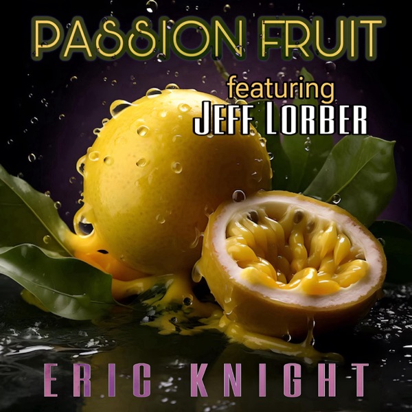Passion Fruit (feat. Jeff Lorber) - Single album cover