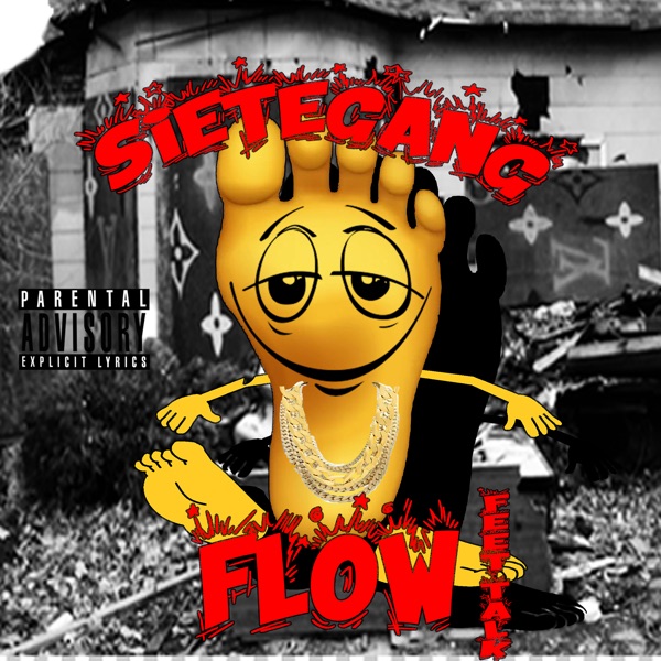 SieteGang Flow ( Feet Talk ) [feat. Bossed Yayo & Unk] - Single album cover