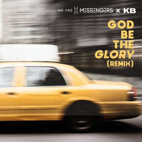 God Be the Glory (Remix) - Single album cover