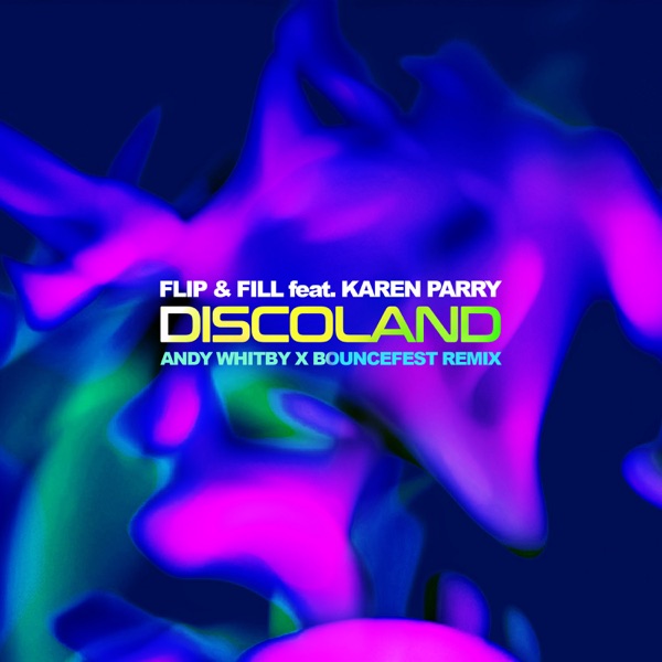 Discoland (Andy Whitby x Bouncefest Remix) [feat. Karen Parry] - Single album cover