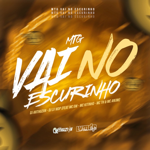 MTG Vai no Escurinho (feat. MC KITINHO, Mc Th & Mc Nahara) - Single album cover