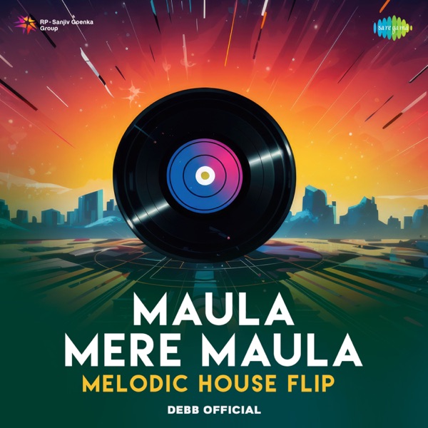 Maula Mere Maula (Melodic House Flip) - Single album cover