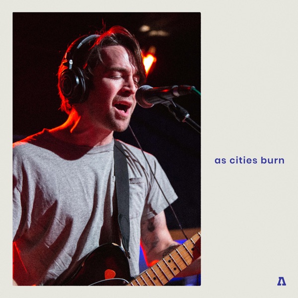 As Cities Burn (Audiotree Live) - EP album cover