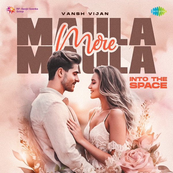 Maula Mere Maula (Into The Space) - Single album cover