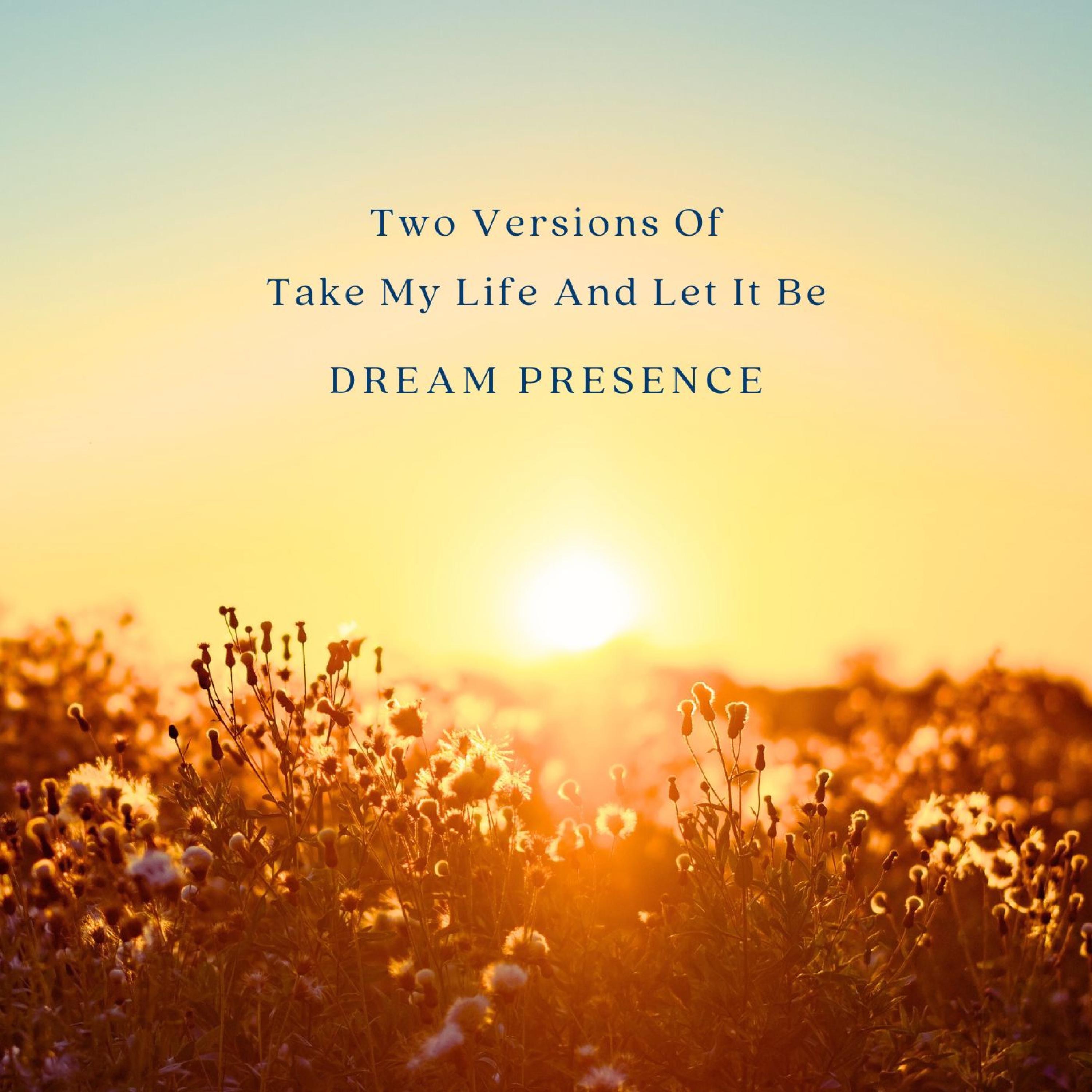 Two Versions Of Take My Life And Let It Be - Single album cover