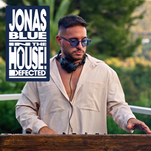 Defected presents: Jonas Blue In The House (DJ Mix) album cover