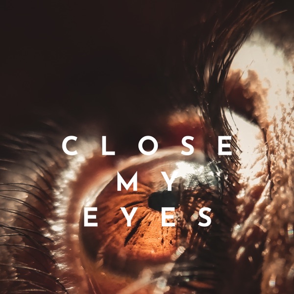 Close My Eyes - Single album cover