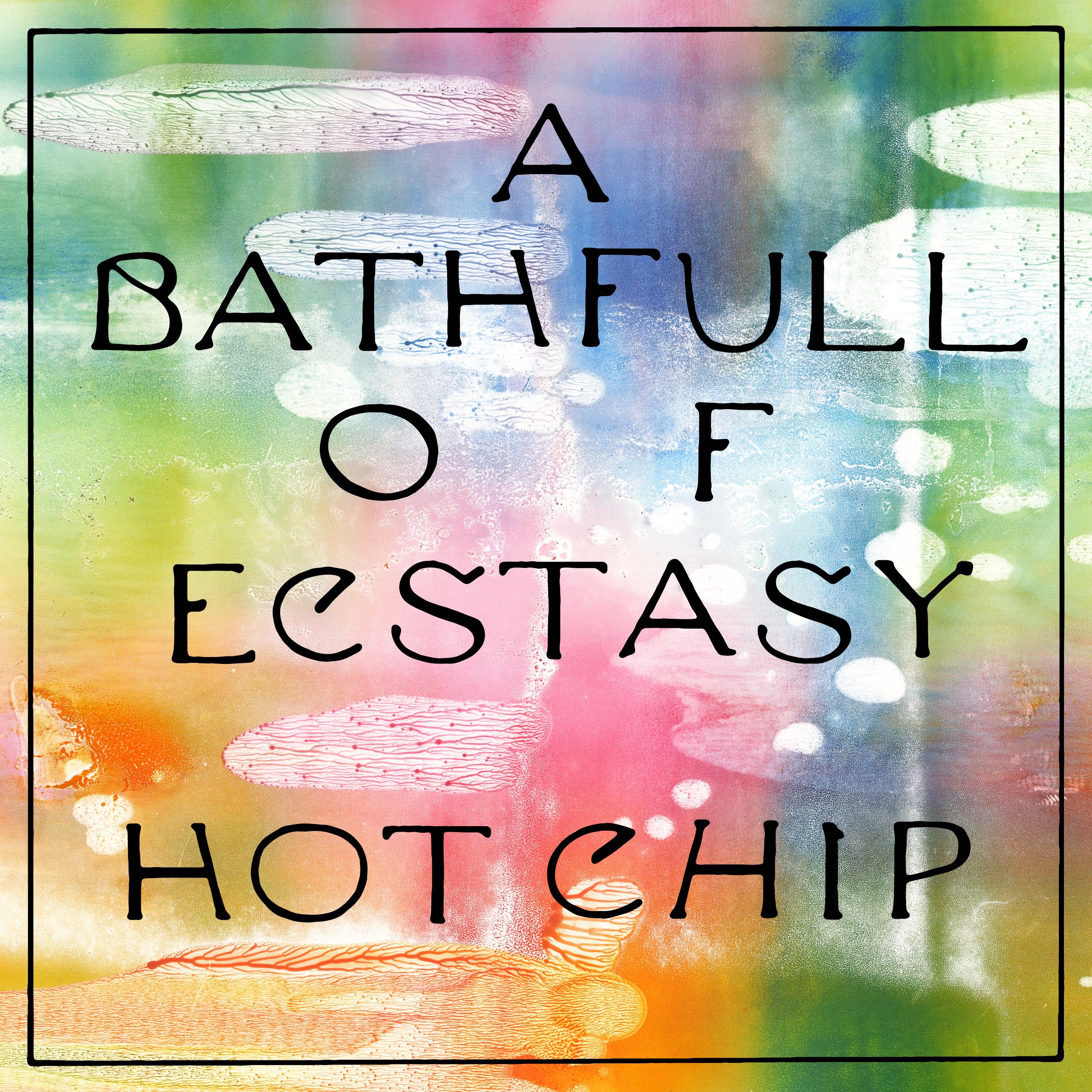 A Bath Full of Ecstasy album cover
