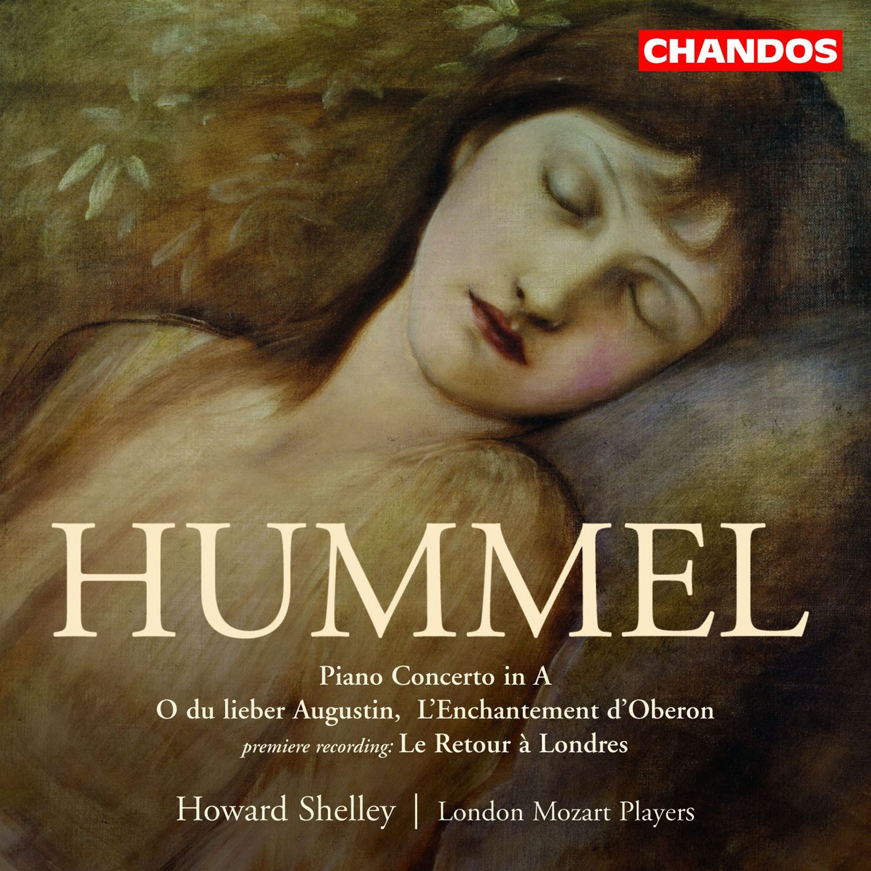Hummel: Piano Concerto in A Major, O du lieber Augustin, L'Enchantment d'Oberon & Le Retour à Londre album cover