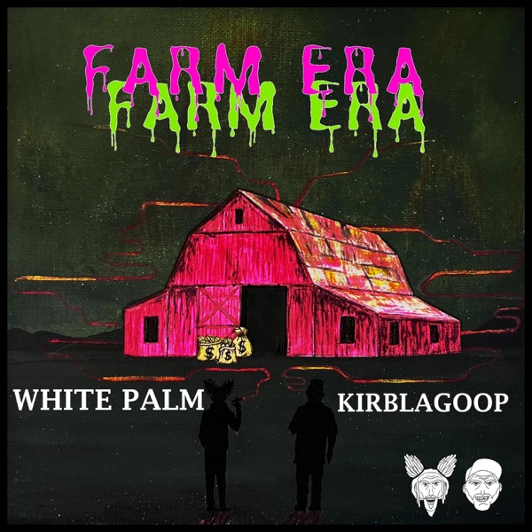 Farm Era (feat. KirbLaGoop) - EP album cover