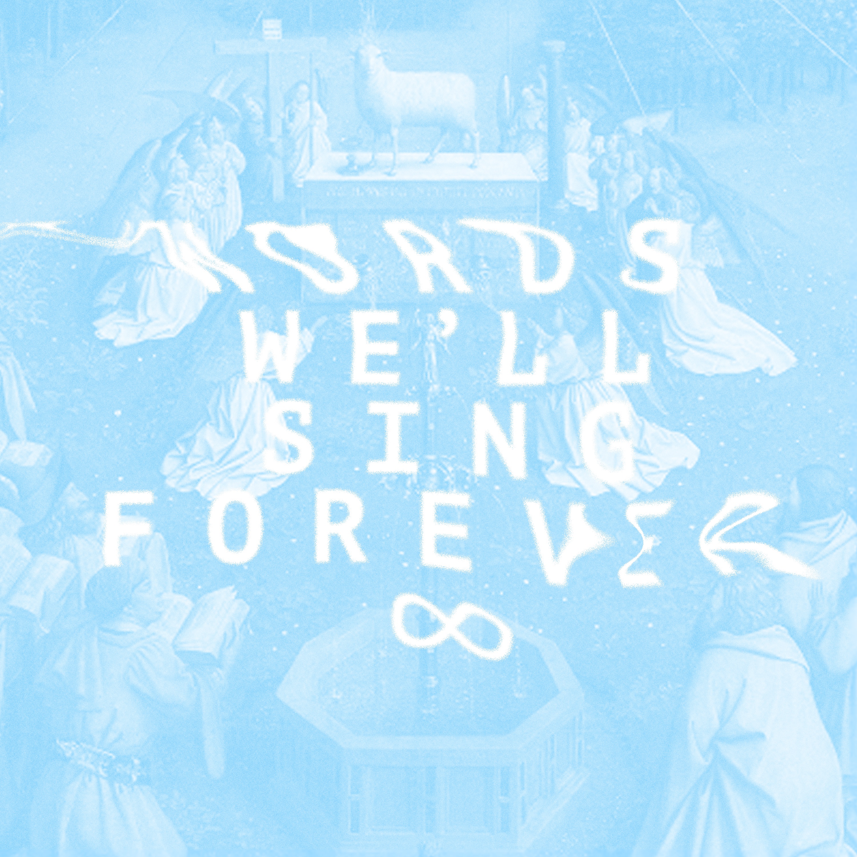 Words We'll Sing Forever - Single album cover