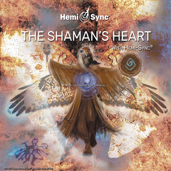 The Shaman's Heart with Hemi-Sync® album cover