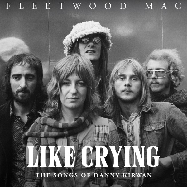 Like Crying: The Songs of Danny Kirwan album cover