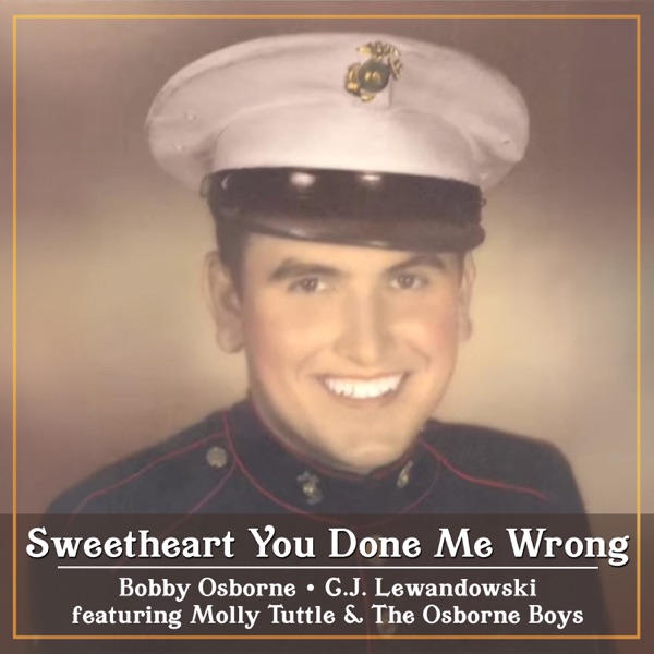 Sweetheart You Done Me Wrong (feat. Molly Tuttle & The Osborne Boys) - Single album cover