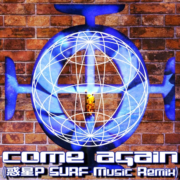 Come Again (wakuseip Surf Music Remix) [feat. m-flo] - Single album cover