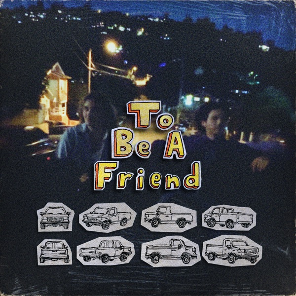 To Be A Friend - Single album cover
