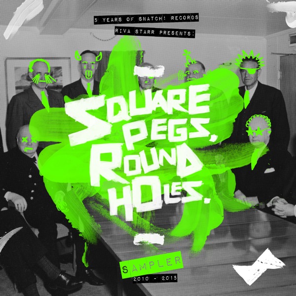 Riva Star Presents Square Pegs, Round Holes: 5 Years of Snatch! Records Sampler - Single album cover