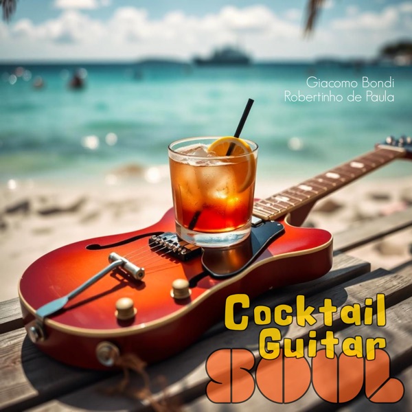 Cocktail Guitar Soul (feat. Robertinho De Paula) album cover
