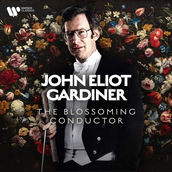 John Eliot Gardiner - The Blossoming Conductor album cover