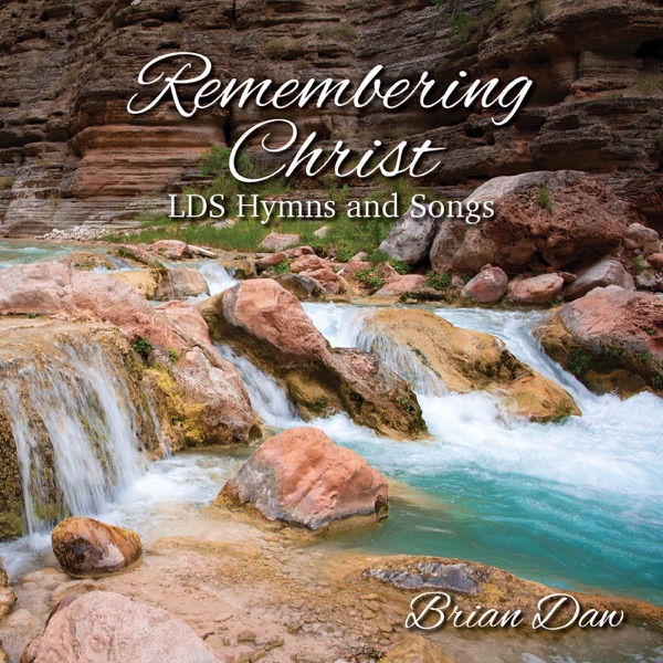 Remembering Christ LDS Hymns and Songs album cover