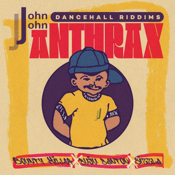 John John Dancehall Riddims: Anthrax - EP album cover
