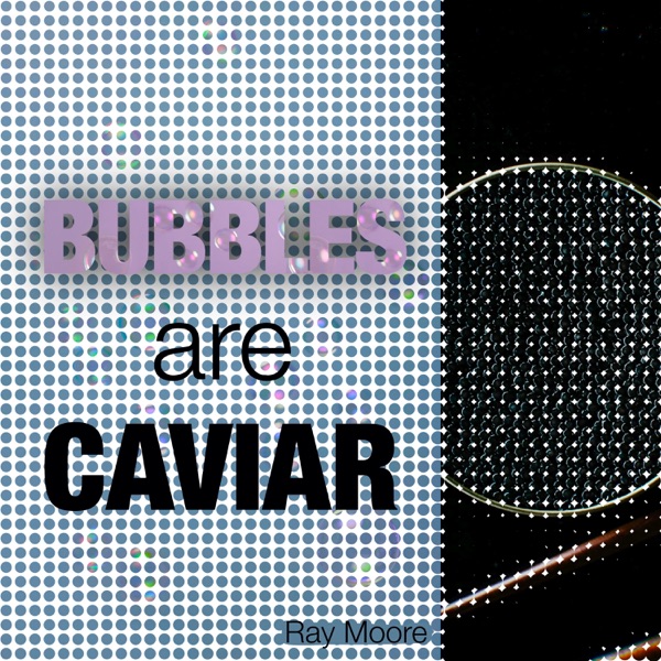 Bubbles are Caviar - Single album cover