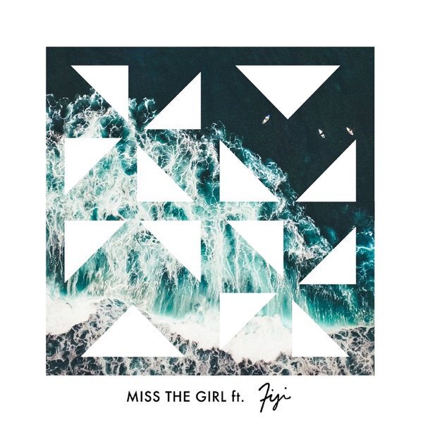 Miss the Girl (feat. Fiji) - Single album cover
