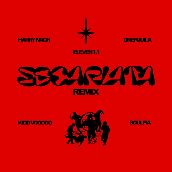 ESCARLATA (feat. Drefquila, kidd voodoo, Harry Nach & SOULFIA) [Remix] - Single album cover