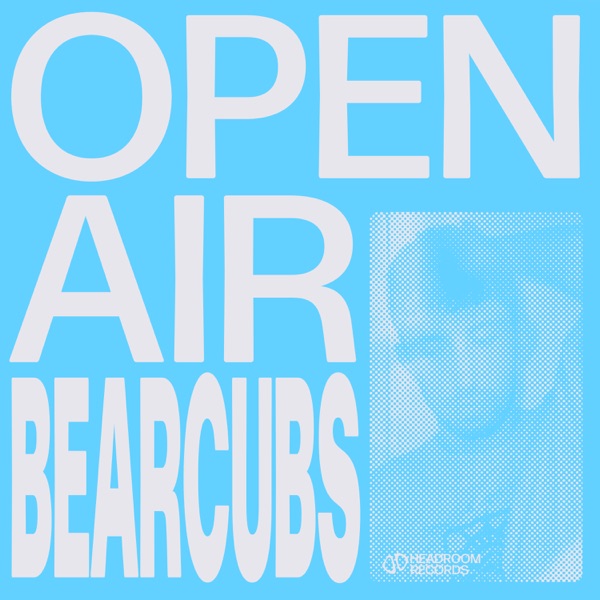 Headroom Open Air: Bearcubs (DJ Mix) album cover