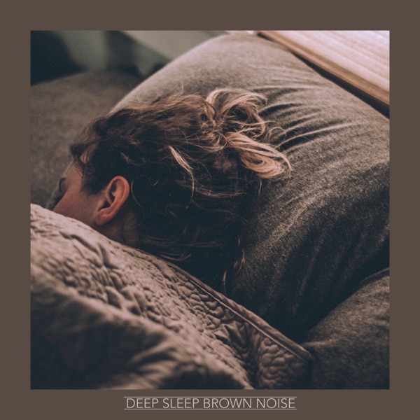 Deep Sleep Brown Noise - Single album cover