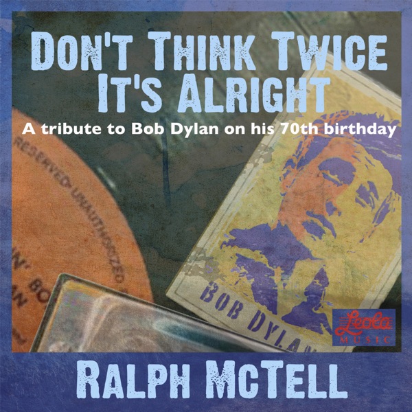 Don't Think Twice It's Alright (A Tribute to Bob Dylan on His 70th Birthday) - EP album cover