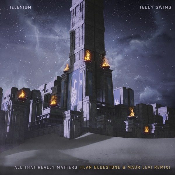 All That Really Matters (feat. Teddy Swims) [Ilan Bluestone & Maor Levi Extended Remix] - Single album cover