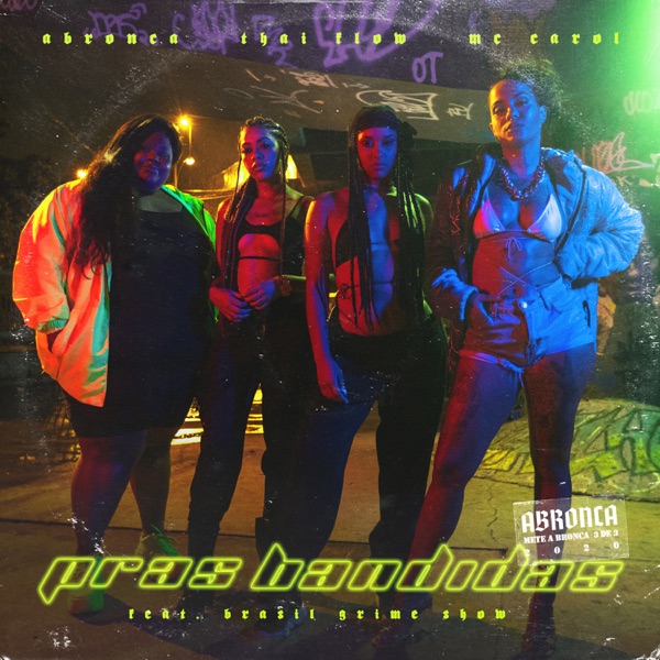 Pras Bandidas (feat. Brasil Grime Show) - Single album cover