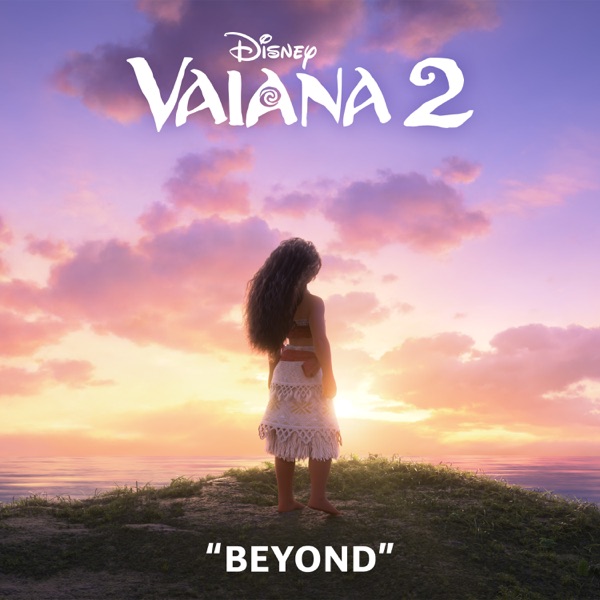 Beyond (End Credit Version) [From "Vaiana 2"] [feat. Te Vaka] - Single album cover