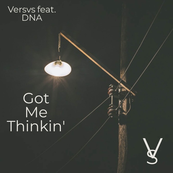 Got Me Thinkin' (feat. DNA) - Single album cover