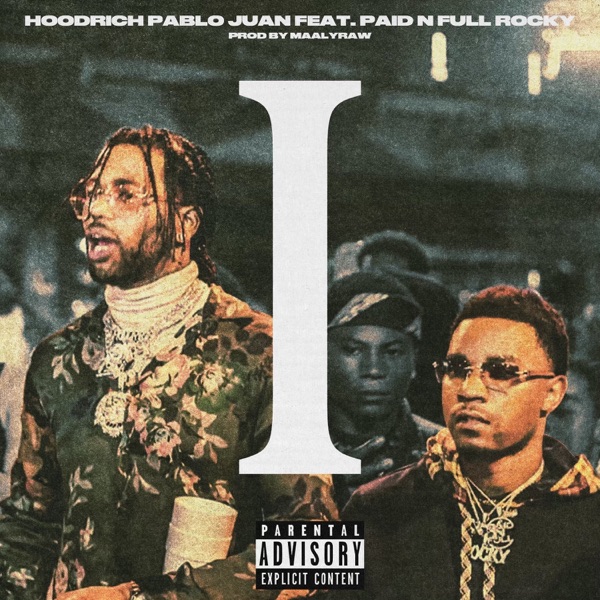 I (feat. Paid n Full Rocky) - Single album cover