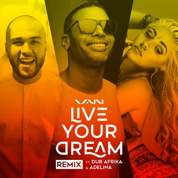 Live Your Dream (feat. Dub Afrika & Adelina) [Remix] - Single album cover