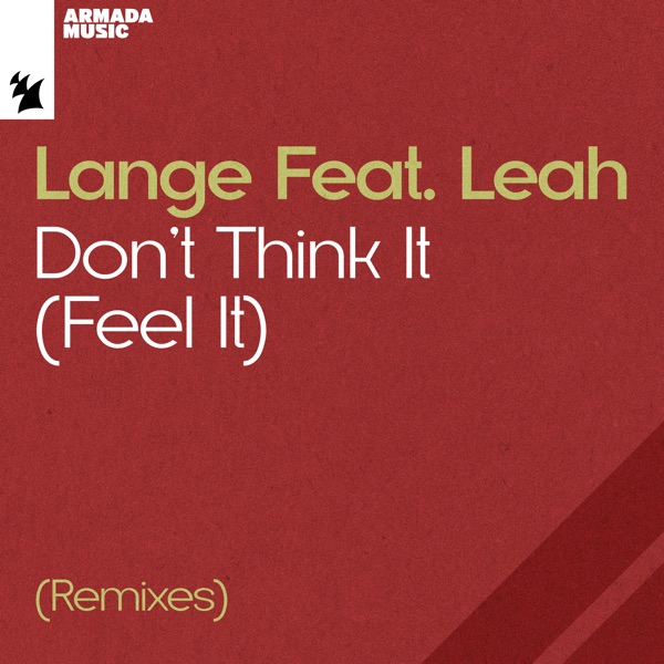 Don’t Think It (Feel It) [feat. Leah] [Remixes] album cover