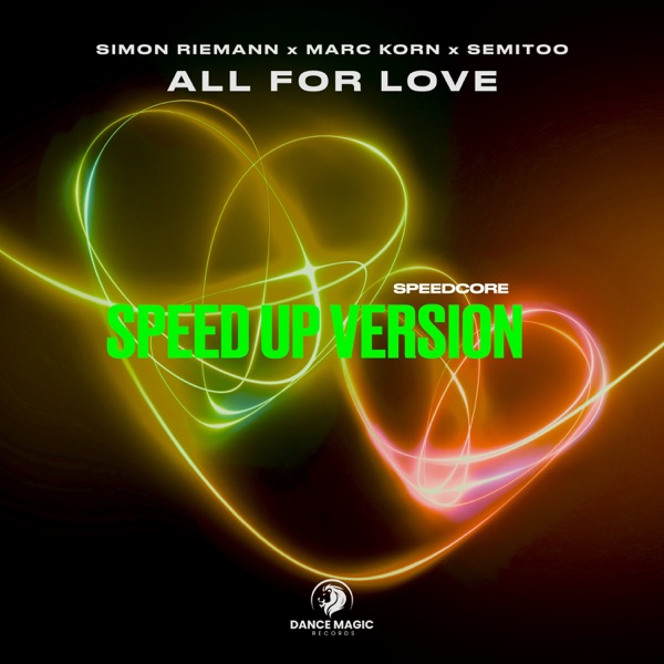 All For Love (feat. Simon Riemann, Marc Korn & Semitoo) [Speed up Version] - Single album cover