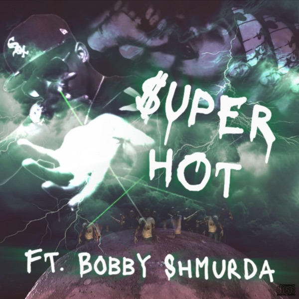 Super Hot (feat. Bobby Shmurda) - Single album cover